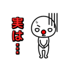 言い訳をする赤鼻で片眉毛なやつ（個別スタンプ：3）